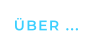 ÜBER ...