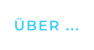ÜBER ...